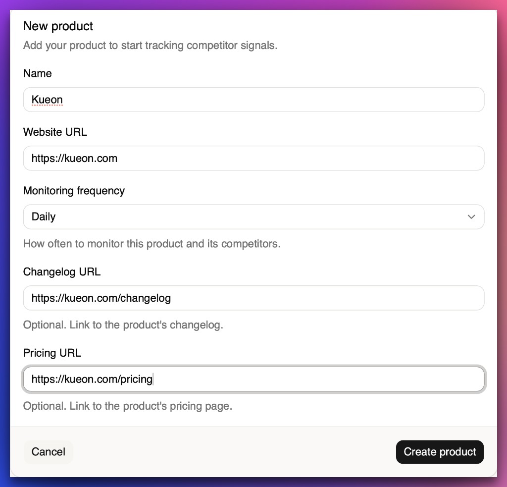 Kueon New product form with name, website, monitoring frequency, changelog and pricing URLs